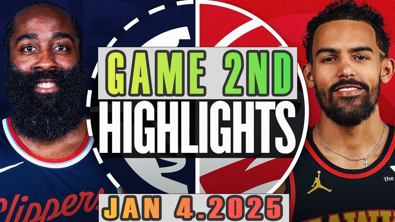 Los Angeles Clippers Vs Atlanta Hawks Game 2nd Highlights Jan 4,2025 NBA Season 2024-25