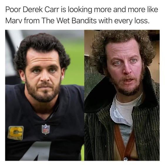 Derek Carr  /  Wet Bandits