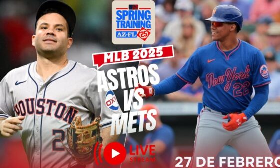 🔴 METS DE NUEVA YORK VS ASTROS DE HOUSTON EN VIVO JUEVES 27 FEBRERO💥SPRING TRAINING 2025